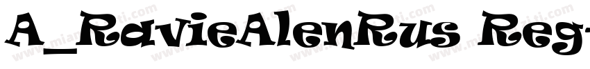 A_RavieAlenRus Reg字体转换